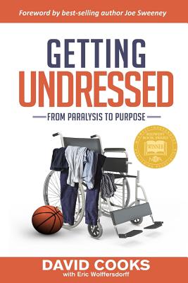 Image for Getting Undressed: From Paralysis to Purpose Getting Undressed: From Paralysis to Purpose
