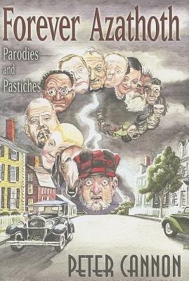 Forever Azathoth: Parodies and Pastiches: Signed Limited Edition #79/350 copies