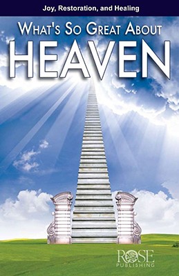 Image for What's So Great about Heaven What's So Great about Heaven