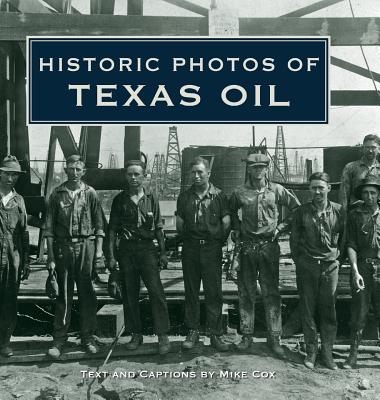 Historic Photos of Texas Oil