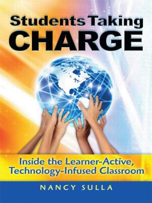 Students Taking Charge: Inside the Learner-Active, Technology-Infused Classroom