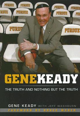 Image for Gene Keady: The Truth and Nothing But the Truth
