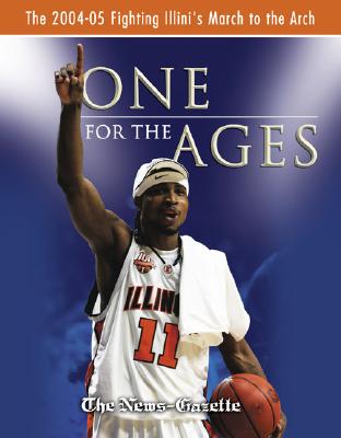 Image for One for the Ages: The 2004-2005 Fighting Illini's March to the Arch
