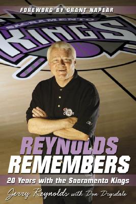 Reynolds Remembers: 20 Years with the Sacramento Kings (Signed)