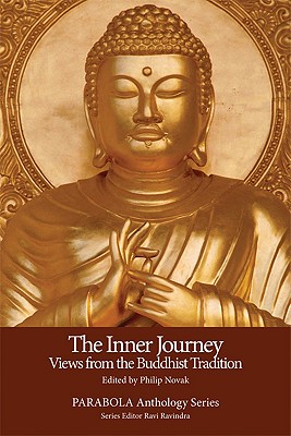 Image for The Inner Journey: Views from the Buddhist Tradition (PARABOLA Anthology Series) The Inner Journey: Views from the Buddhist Tradition (PARABOLA Anthology Series)