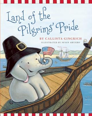Image for Land of the Pilgrims Pride (2) (Ellis the Elephant) Land of the Pilgrims Pride (2) (Ellis the Elephant)