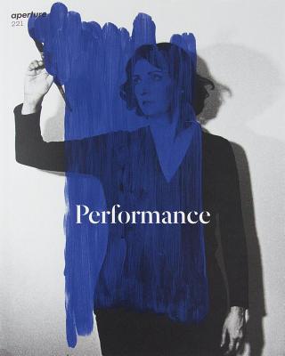 Performance: Aperture 221 (Aperture Magazine)