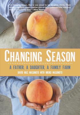 Image for Changing Season: A Father, A Daughter, A Family Farm Changing Season: A Father, A Daughter, A Family Farm