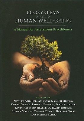 Ecosystems and Human Well-Being: A Manual for Assessment Practitioners