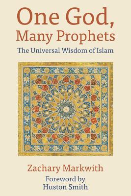 One God, Many Prophets: The Universal Wisdom of Islam