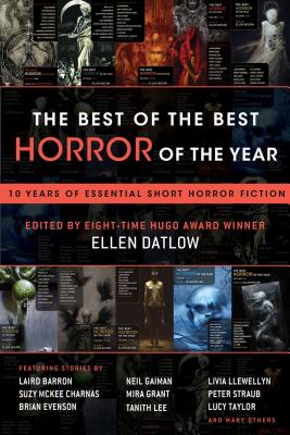 Best of the Best Horror of the Year: 10 Years of Essential Short Horror Fiction