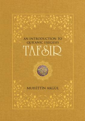 Tafsir: An Introduction to Quranic Exegesis