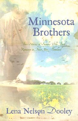 Minnesota Brothers: The Other Brother/His Brother's Castoff/Double Deception/Gerda's Lawman (Heartsong Novella Collection)