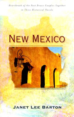 New Mexico: A Promise Made/A Place Called Home/Making Amends (Heartsong Novella Collection)