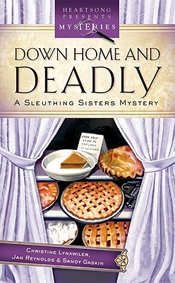 Image for Down Home And Deadly: Sleuthing Sisters Mystery (Heartsong Presents Mysteries)