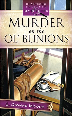 Murder on the Ol' Bunions (LaTisha Barnhart Mystery Series #1) (Heartsong Presents Mysteries #12) Image for Murder on the Ol' Bunions (LaTisha Barnhart Mystery Series #1) (Heartsong Presents Mysteries #12)
