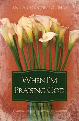 WHEN I'M PRAISING GOD