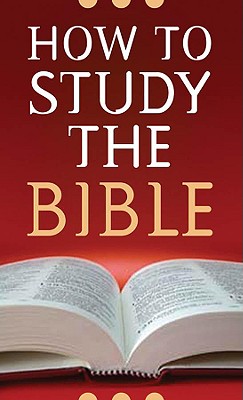 Image for HOW TO STUDY THE BIBLE