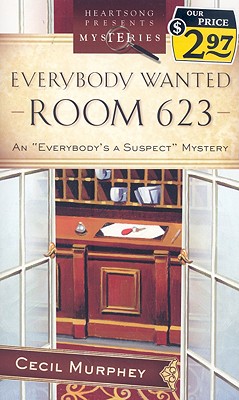 Everybody Wanted Room 623: Everybody's a Suspect Mystery Series #2 (Heartsong Presents Mysteries #19)