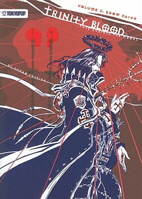 Image for Trinity Blood - Rage Against the Moons Volume 3: Know Faith