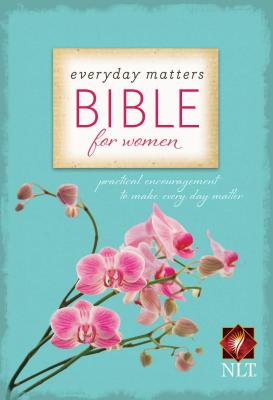 Image for Everyday Matters Bible for Women (Hardcover): Practical Encouragement to Make Every Day Matter