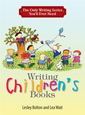 Image for The Only Writing Series You'll Ever Need: Writing Children's Books