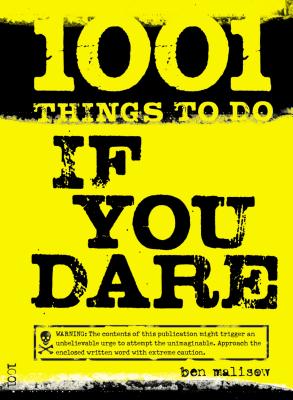 Image for 1001 Things to Do If You Dare 1001 Things to Do If You Dare