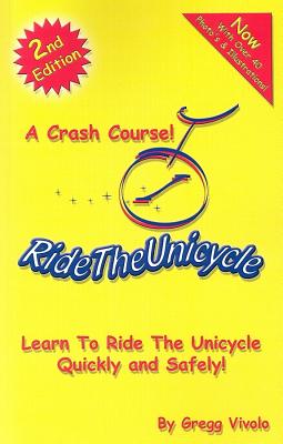 Ride the Unicycle - a Crash Course!