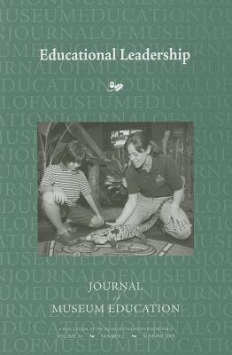 Educational Leadership: Journal of Museum Education 34:2 Thematic Issue
