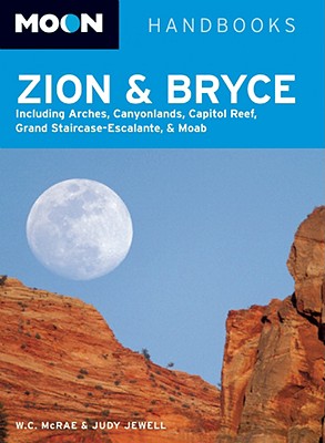 Moon Handbooks Zion & Bryce