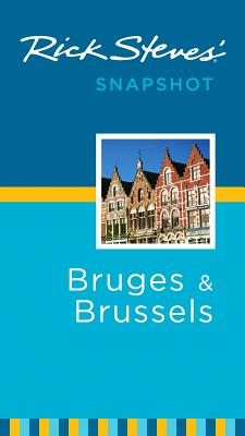 Rick Steves' Snapshot Bruges & Brussels