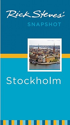 Rick Steves' Snapshot Stockholm Steves, Rick