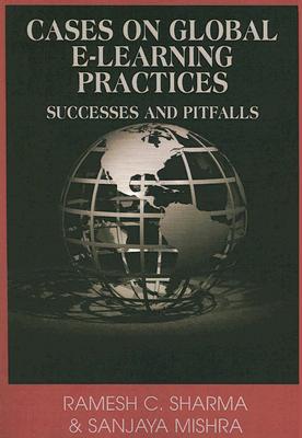 Cases on Global E-learning Practices: Successes And Pitfalls
