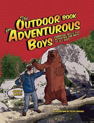 Image for The Outdoor Book for Adventurous Boys: Essential Skills and Activities For Boys of All Ages