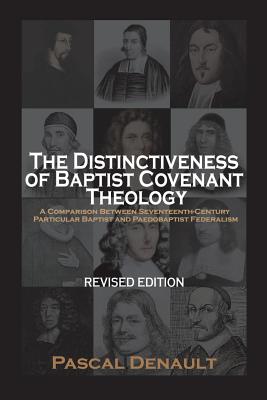 Image for The Distinctiveness of Baptist Covenant Theology: Revised Edition