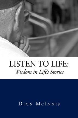 Listen to Life Wisdom in Life's Stories