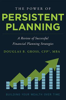 The Power of Persistent Planning: A Review of Successful Financial Planning Strategies