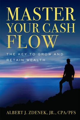 ForbesBooks: Master Your Cash Flow: The Key To Grow And Retain Wealth