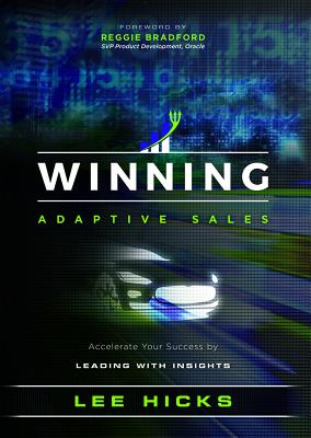 Winning Adaptive Sales: Accelerate Your Success by Leading With Insights