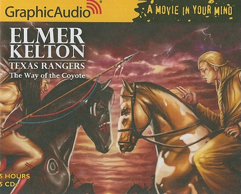 Texas Rangers 3 The Way of the Coyote (Texas Rangers (Graphic Audio))