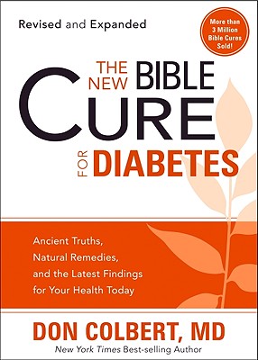 Image for The New Bible Cure For Diabetes  Ancient Truths, Natural Remedies, and the Latest Findings for Your Health Today  )