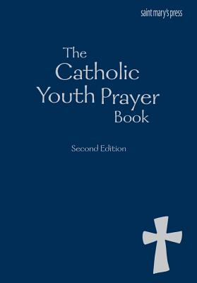 The Catholic Youth Prayer book, Second Edition