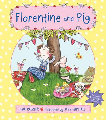 Florentine and Pig [Hardcover] Katzler, Eva and Mikhail, Jess