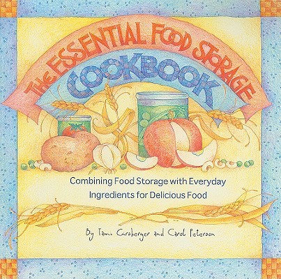 The Essential Food Storage Cookbook