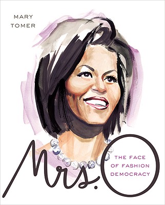 Image for Mrs. O: The Face of Fashion Democracy Mrs. O: The Face of Fashion Democracy