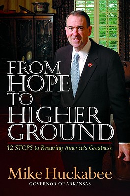 From Hope to Higher Ground: 12 STEPS to Restoring America's Greatness