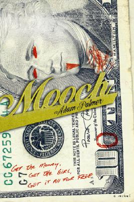 Image for Mooch: Get the money. Get the girl. Get it all for free.