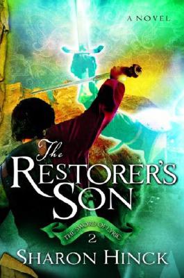 The Restorer's Son (The Sword of Lyric Series #2)