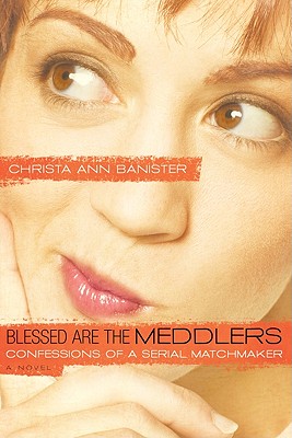 Blessed are the Meddlers (Sydney Alexander Series, Book 2)