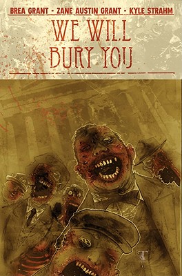 We Will Bury You [Paperback] Grant, Brea; Grant, Zane and Strahm, Kyle
